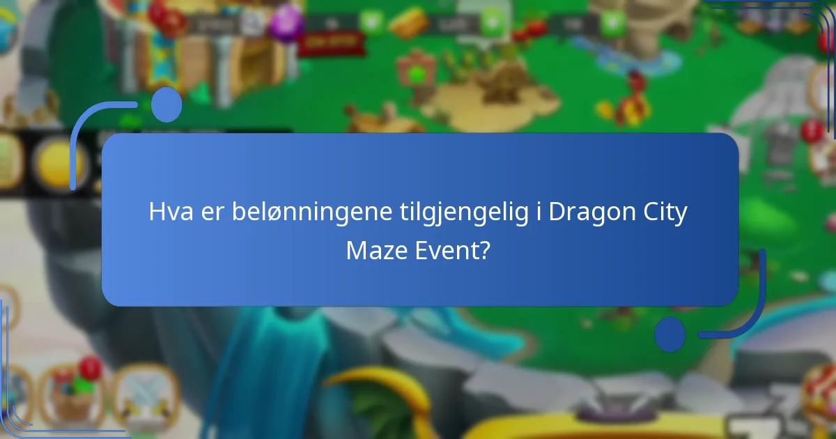 Hvordan fungerer Dragon City Maze Event?