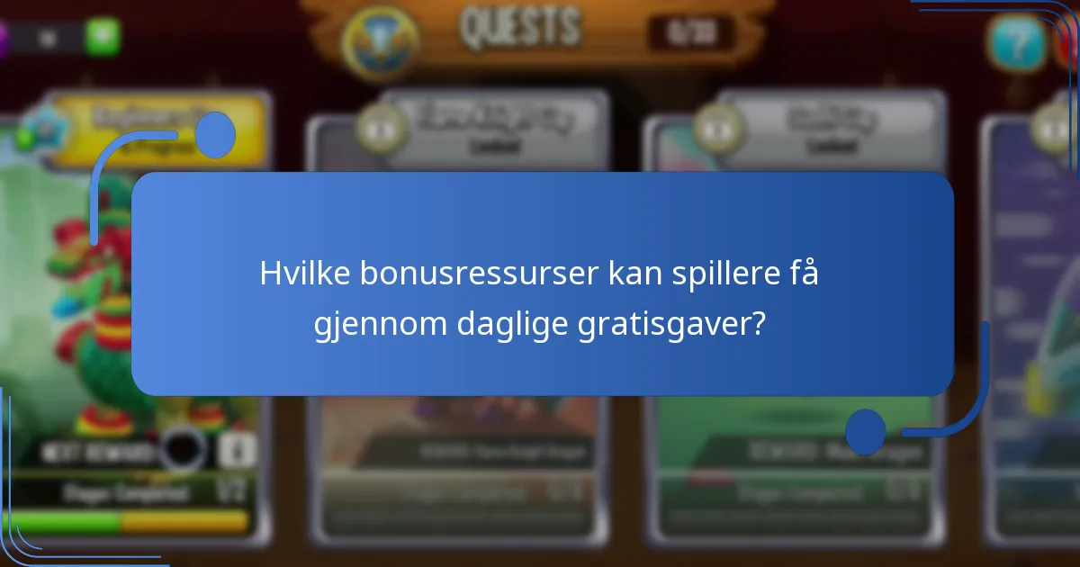 Hvilke bonusressurser kan spillere få gjennom daglige gratisgaver?