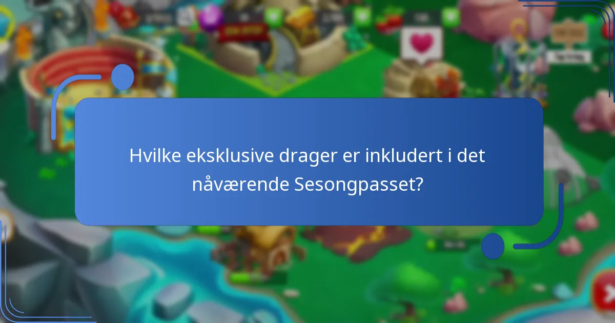 Hvilke eksklusive drager er inkludert i det nåværende Sesongpasset?