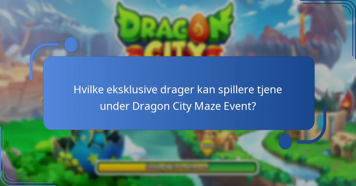 Hvordan fungerer Dragon City Maze Event?