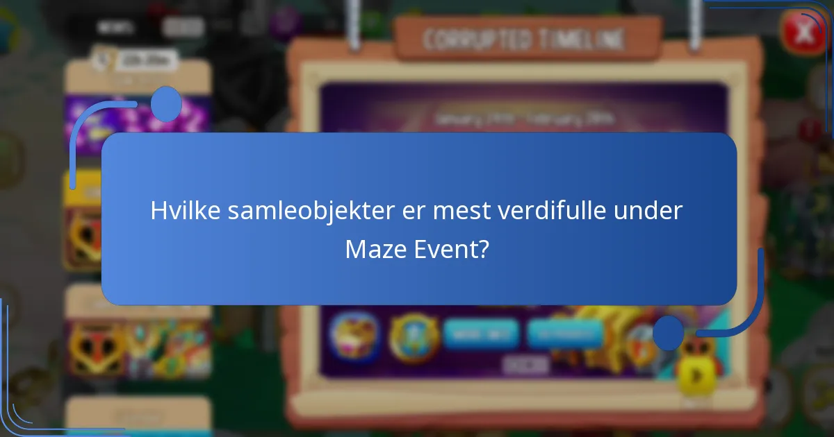 Hvilke samleobjekter er mest verdifulle under Maze Event?