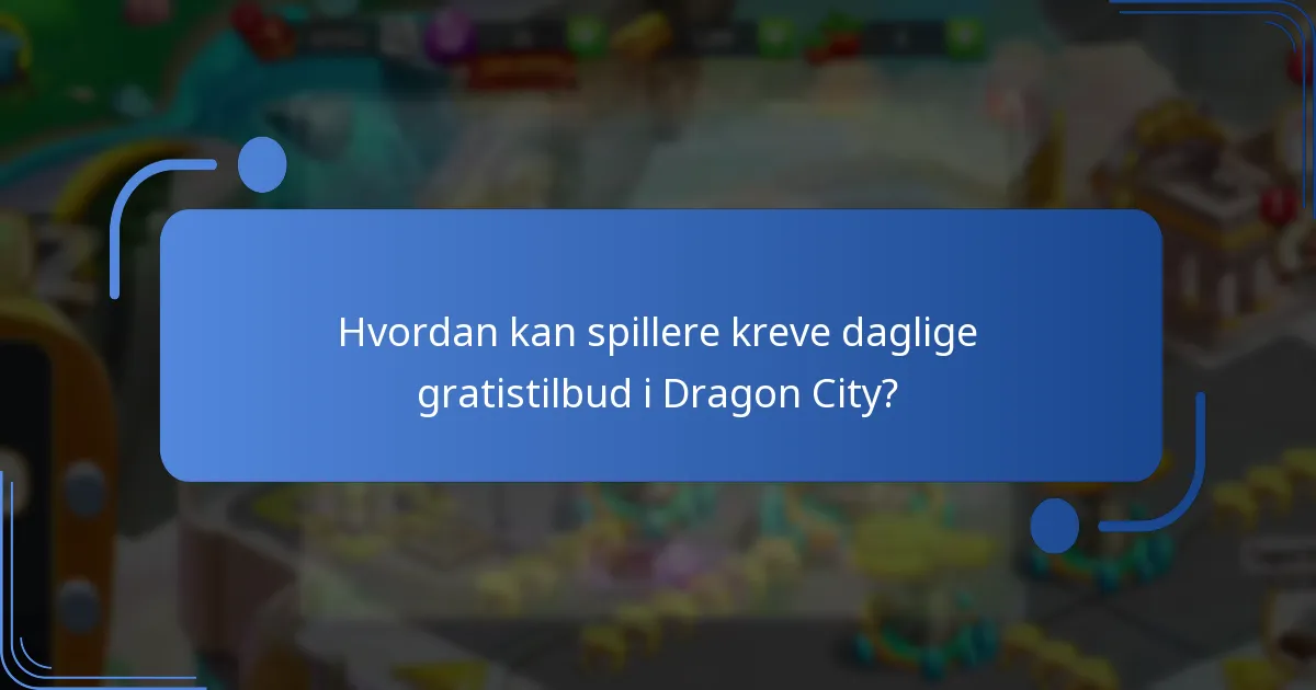 Hvilke nåværende kampanjer er tilgjengelige for daglige gratistilbud?